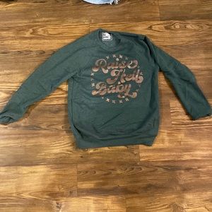 Raise Hell Baby sweatshirt!